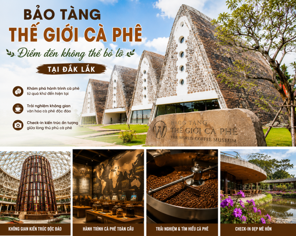 Bảo Tàng Thế Giới Cà Phê – Điểm Đến Không Thể Bỏ Lỡ Tại Đắk Lắk